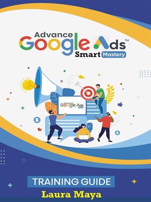 cover image of Advance Google Ads Master Training Guide